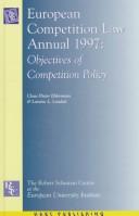 Cover of: European Competition Law Annual 1997: The Objectives of Competition Policy