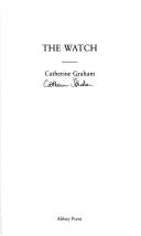 Cover of: The watch by Catherine Graham