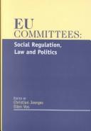 Cover of: EU committees: social regulation, law and politics