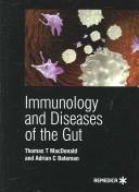 IMMUNOLOGY AND DISEASES OF THE GUT by THOMAS T. MACDONALD