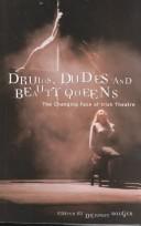 Cover of: Druids, dudes, and beauty queens: the changing face of Irish theatre