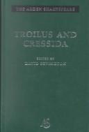 Cover of: Troilus and Cressida (Arden Shakespeare: Third Series) by William Shakespeare