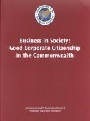 Cover of: Business in Society: Good Corporate Citizenship in the Commonwealth