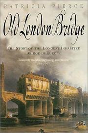 Cover of: Old London Bridge by Patricia Pierce