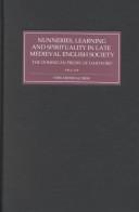 Cover of: Nunneries, Learning and Spirituality in Late Medieval English Society by Paul Lee