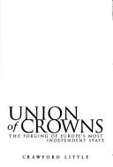 Union of crowns by Crawford Little, Martin Kielty