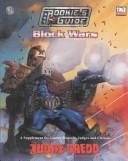 Cover of: Judge Dredd: The Rookies Guide To Block Wars