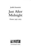 Cover of: JUST AFTER MIDNIGHT. by JUDITH KAZANTZIS