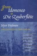 Cover of: From Idomeneo to Die Zauberflote by Myer Fredman, Myer Fredman