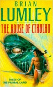 Cover of: The House of Cthulhu and Other Tales from the Primal Land (Tales Prim Land) by Brian Lumley