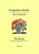 FORGOTTEN MUSIC; TRANS. BY PAT BORAN by ALEX SUSANNA, Alex Susanna, Pat Boran