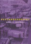 Cover of: Psychogeography by Merlin Coverley