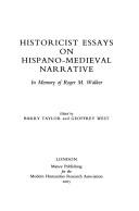 Cover of: Historicist essays on Hispano-Medieval narrative by edited by Barry Taylor and Geoffrey West.