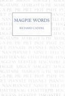 Cover of: Magpie Words: Selected Poems 1970-2000