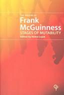 Cover of: The theatre of Frank McGuinness: stages of mutability