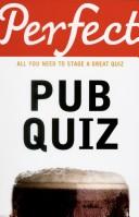Cover of: Perfect Pub Quiz (Perfect) by David Pickering