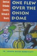 One Flew over the Onion Dome by Joseph David Huneycutt