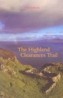 Cover of: The Highland Clearances Trail by Rob Gibson