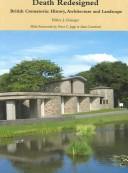 Cover of: Death Redesigned: British Crematoria History, Architecture And Landscape