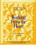 Front cover of Working From The Heart by Jacqueline McMakin