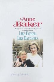 Cover of: Like Father, Like Daughter by Anne Baker