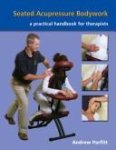 Seated Acupressure Bodywork by Andrew Parfitt