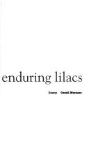 Cover of: Invisible Yet Enduring Lilacs by 