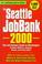 Cover of: The 2000 Seattle Jobbank