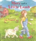 Cover of: Mary Had a Little Lamb by Iza Trapani