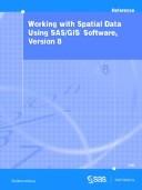 Cover of: Working With Spatial Data Using SAS/GIS Software : Version 8
