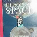 Cover of: Heroes of Space | D. C. Agle