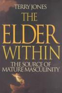 Cover of: The Elder Within: The Source of Mature Masculinity