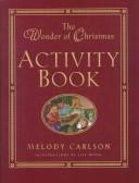 Cover of: The Wonder of Christmas Activity Book by Melody Carlson