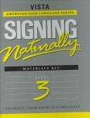 Cover of: Signing Naturally: Level 3 (Vista American Sign Languagel)
