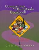 Cover of: Country Inns and Back Roads Cookbook by Linda Glick Conway