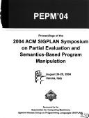 Cover of: Proceedings of the 2004 ACM Sigplan Symposium on Partial Evaluation and Semantics-Based Program Manipulation: Pepm'04: August 24-25, 2004, Verona, Ita