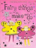 Cover of: Fairy Things to Make and Do (Kid Kits)