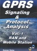 Cover of: GPRS - Signaling and Protocol Analysis - Volume 1 | Gunnar Heine
