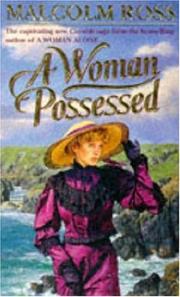 Cover of: A Woman Possessed by Malcolm Ross