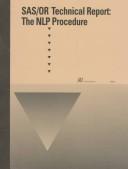 Cover of: SAS/OR Technical Report: The NLP Procedure