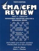 Cover of: Cma/Cfm Review: Management Reporting, Analysis and Behavioral Issues