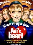 Cover of: Stories straight from Avi's heart