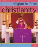 Cover of: Christianity (Religion in Focus)