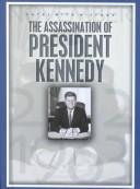 Cover of: The Assassination of President Kennedy: November 22, 1963 (Dates With History)