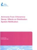 Ammonia from chloramine decay by Gregory W. Harrington, Daniel R. Noguera, Christopher C. Bone, Alicia I. Kandou, Patrick S. Oldenburg