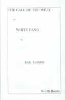 Cover of: The Call of the Wild & White Fang by Jack London
