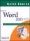 Cover of: Quick Course in Microsoft Office Word 2003