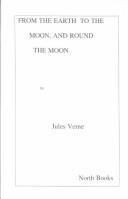 Cover of: From the Earth to the Moon & Round the Moon by Jules Verne