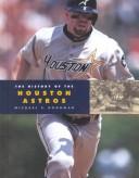 Cover of: The History of the Houston Astros (Baseball (Mankato, Minn.).)
