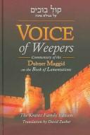 Cover of: Voice Of Weepers: Commentary Of The Dubner Maggid On The Book Of Lamentations